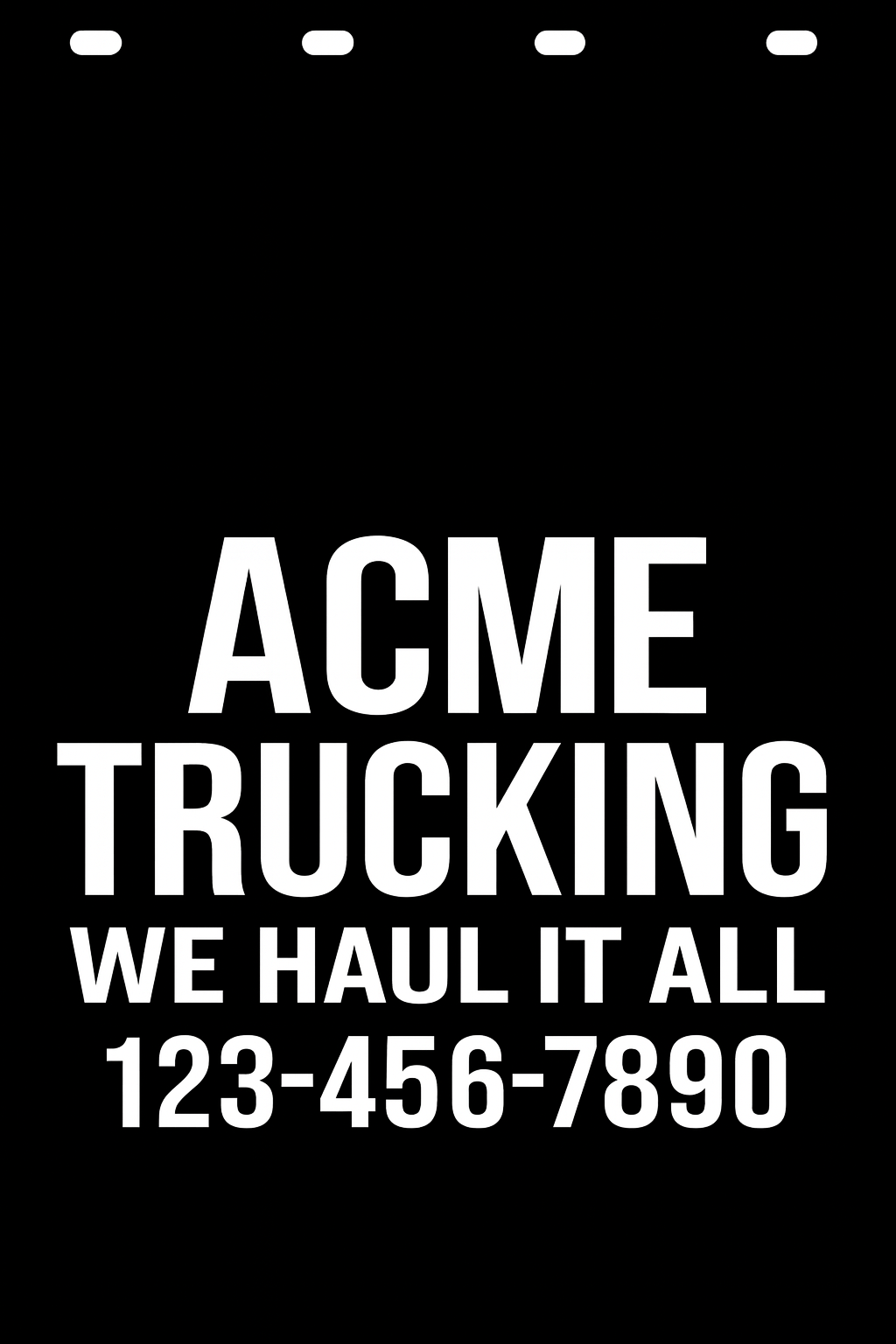 Custom Semi-Truck, Work Truck, Box Truck Mud Flap | Create Your Own Mud Flaps | Add Your Own Logo Or Text | Custom Mud Flap Template Designs v23