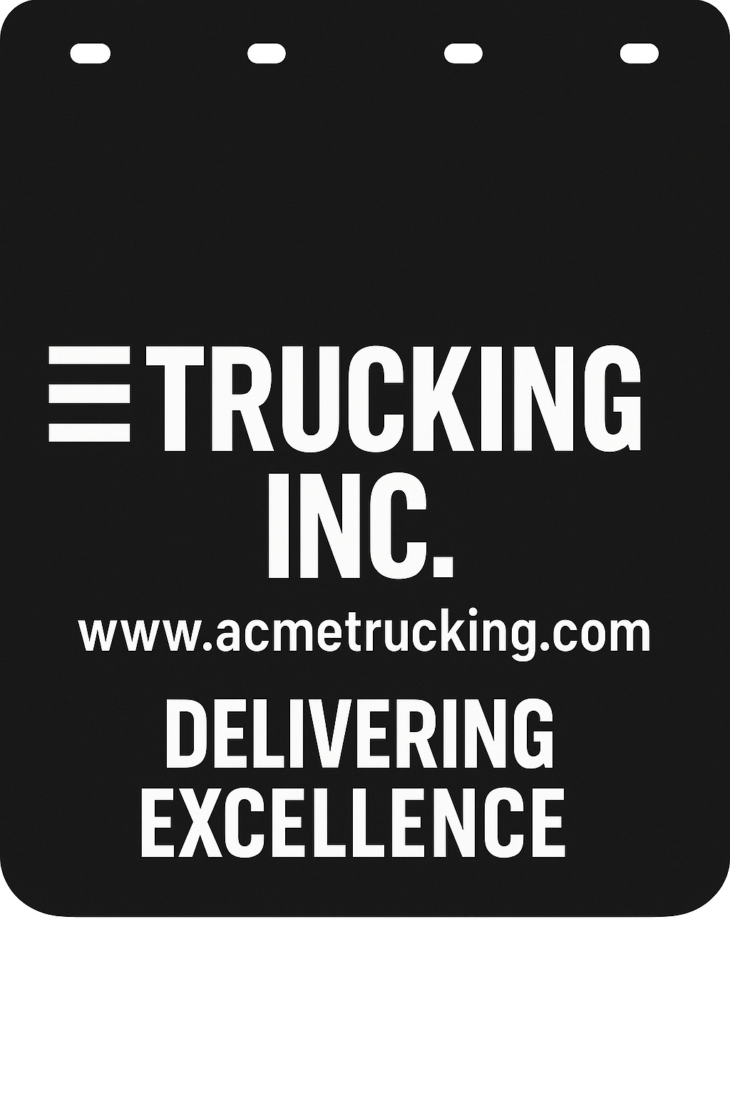 Custom Semi-Truck, Work Truck, Box Truck Mud Flap | Create Your Own Mud Flaps | Add Your Own Logo Or Text | Custom Mud Flap Template Designs v96