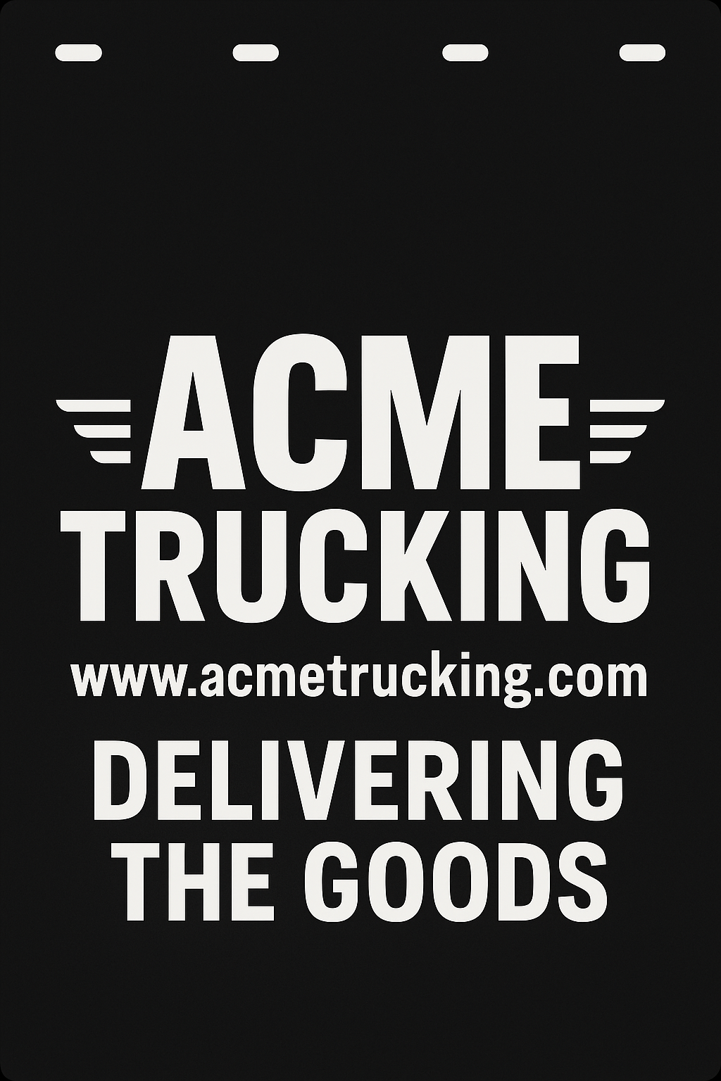 Custom Semi-Truck, Work Truck, Box Truck Mud Flap | Create Your Own Mud Flaps | Add Your Own Logo Or Text | Custom Mud Flap Template Designs v55