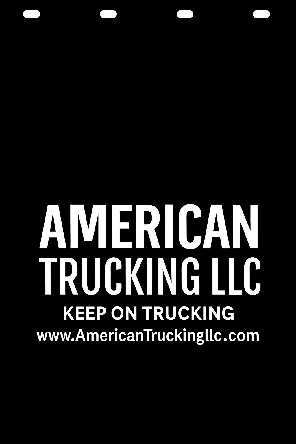 Custom Semi-Truck, Work Truck, Box Truck Mud Flap | Create Your Own Mud Flaps | Add Your Own Logo Or Text | Custom Mud Flap Template Designs v278