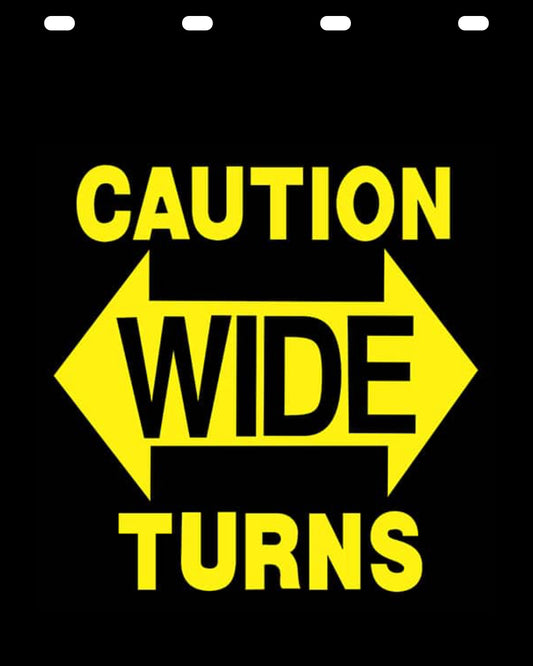 Caution Wide Turns Mud Flaps For Work Trucks, Semi-Trucks & Box Trucks